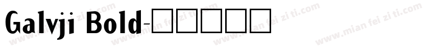 Galvji Bold字体转换